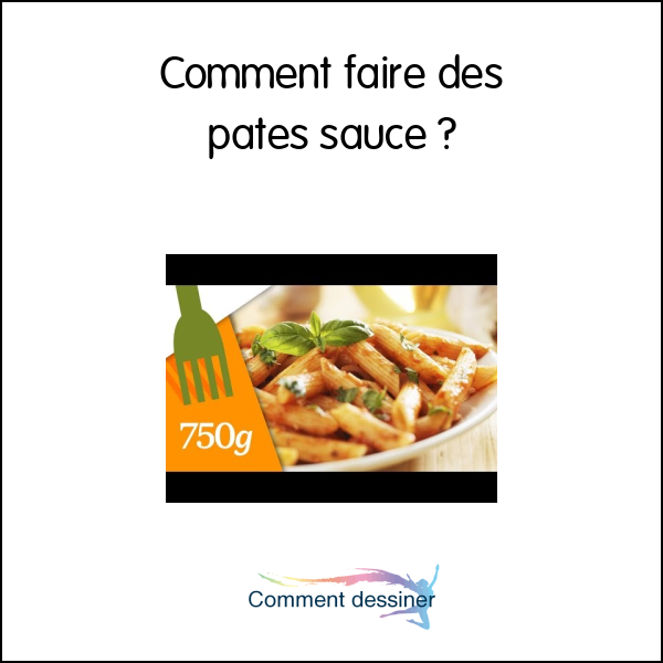 Comment faire des pates sauce